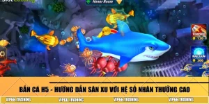 Bắn cá H5